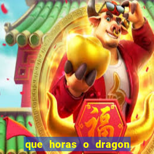 que horas o dragon fortune paga